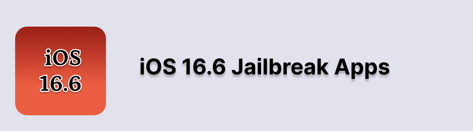 iOS 16.6 Jailbreak apps