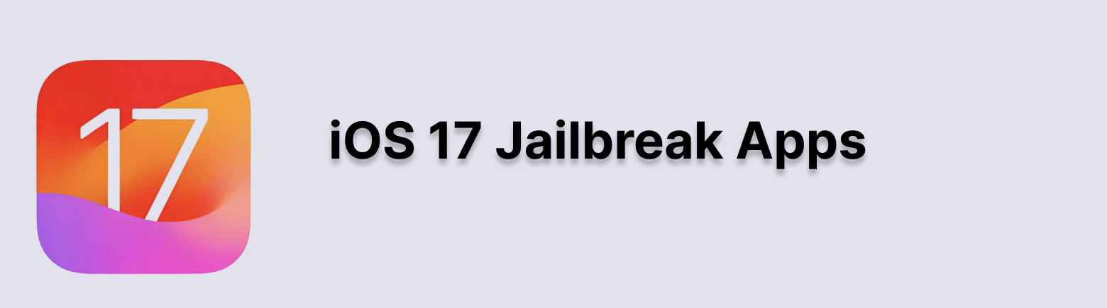 iOS 17 Jailbreak apps