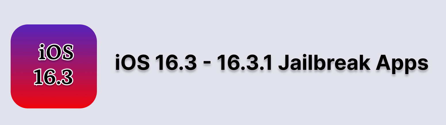 iOS 16.3 Jailbreak apps