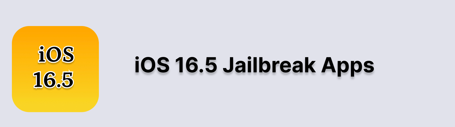 iOS 16.5 Jailbreak apps